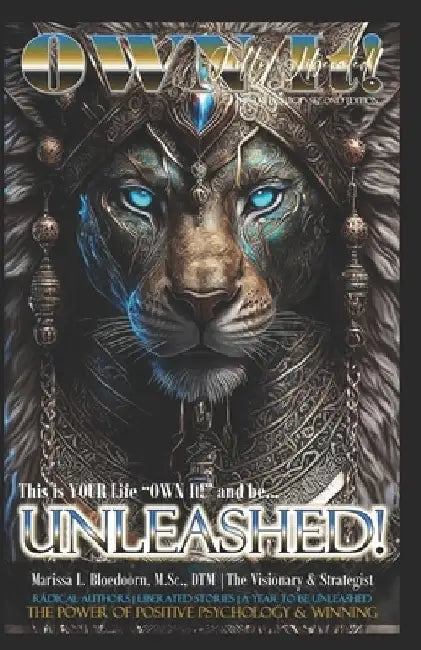OWN It! UNLEASHED: Fully Liberated by Marissa L. Bloedoorn M. Sc