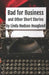 Bad for Business and Other Short Stories by Linda Hudson Hoagland