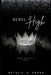 Rebel High: The High Society Series by Natalie R. Cross
