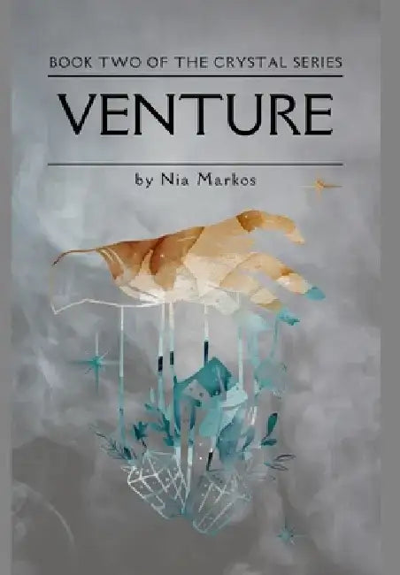 Venture (The Crystal Series) Book Two by Nia Markos