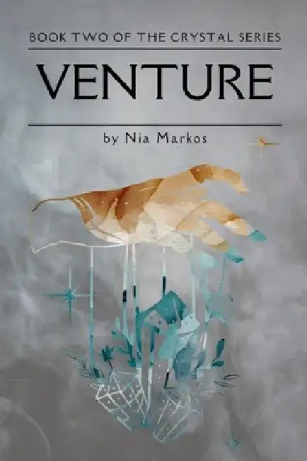 Venture (The Crystal Series) Book Two by Nia Markos