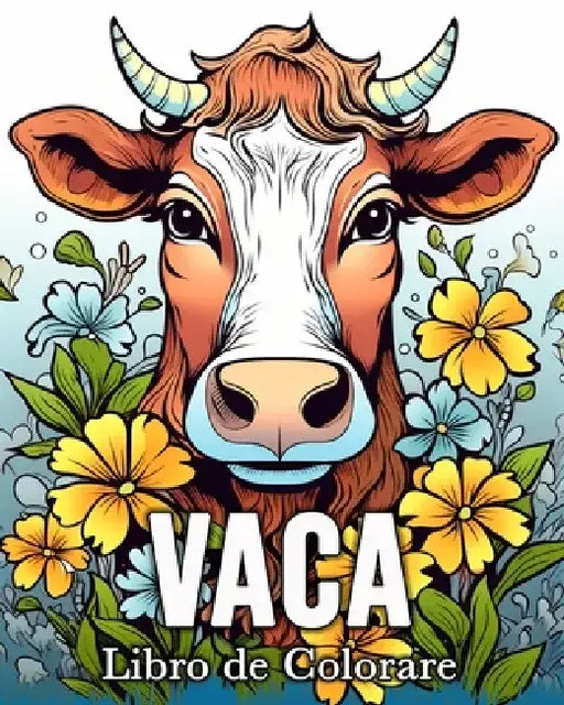 Vaca Libro de Colorear: 50 Imágenes Bonitas para Aliviar el Estrés y Relajarse by Mandykfm Bb