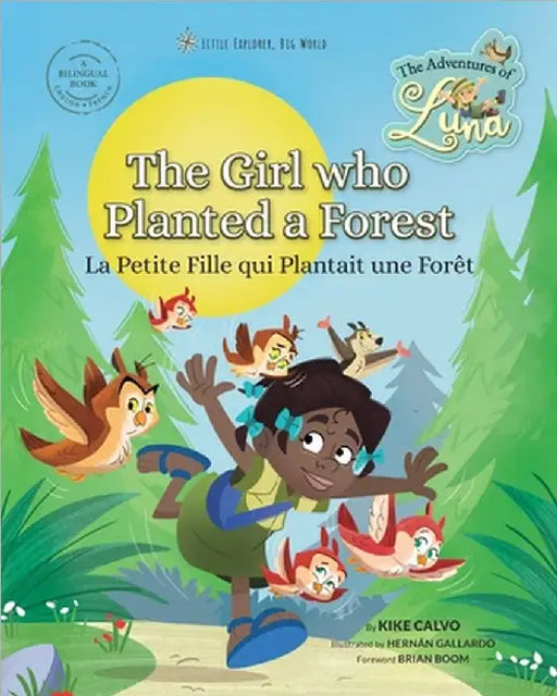 La Petite Fille qui Plantait une Forêt (Bilingual Book English - French): The Adventures of Luna by Calvo, Kike