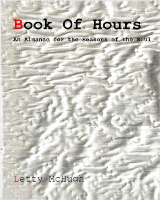 Book of Hours by Letty McHugh