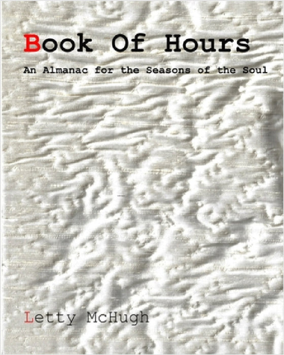 Book of Hours by Letty McHugh
