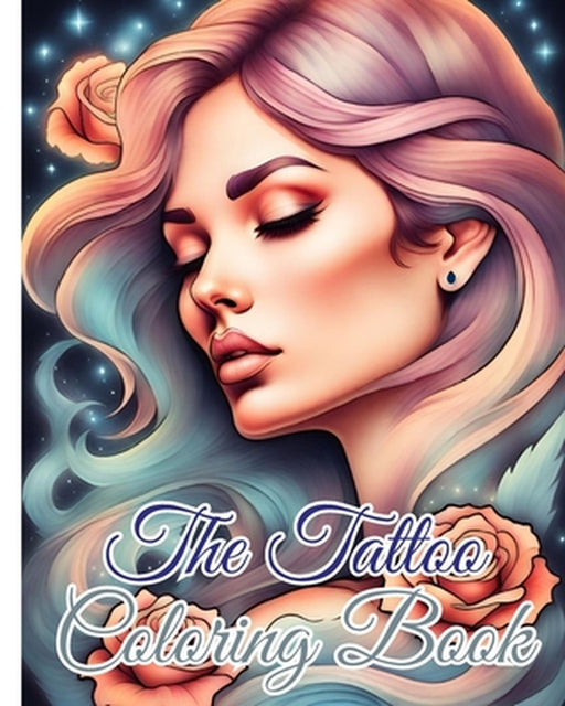 The Tattoo Coloring Book: Tattoo Coloring Book Traditional Vintage Old School, Modern Tattoo Designs by Thy Nguyen