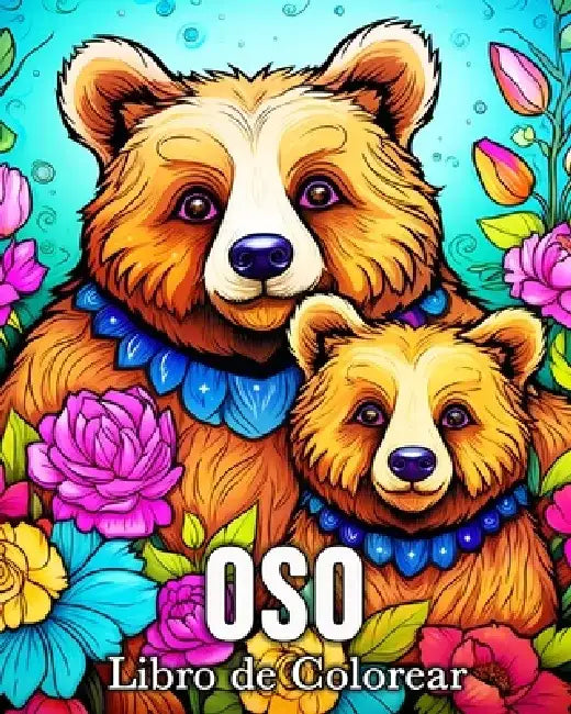 Oso Libro de Colorear: 50 Imágenes Bonitas Para Aliviar El Estrés Y Relajarse by Mandykfm Bb