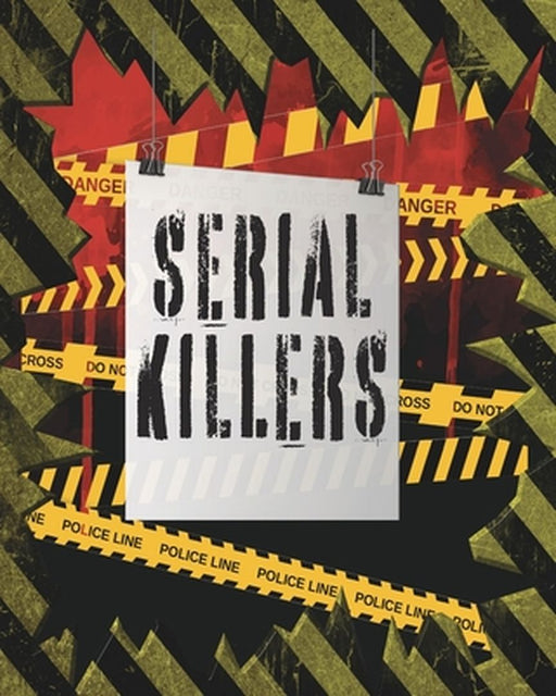 Serial Killers by Felicia Leighann