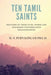 Ten Tamil saints: sketches of their lives, works and teachings, together with bibliographies by M. S. Purnalingam Pillai
