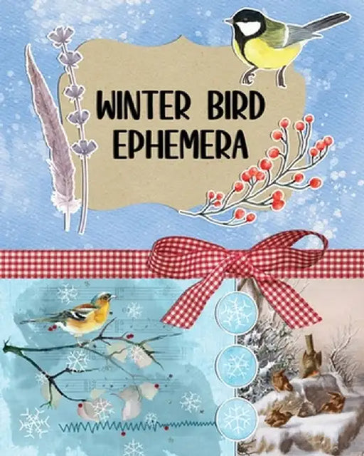 Winter Bird Ephemera Collection: Over 300 Images for Scrapbooking, Junk Journals, Decoupage or Collage Art by Marc Harrett