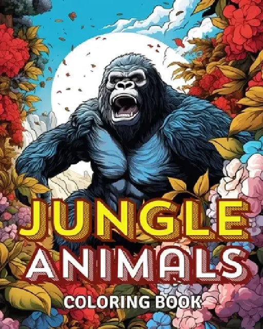 Jungle Animals Coloring Book: Amazing Wild Animal in Flowers Coloring Pages With Jungle's Animals by Louis Wagner