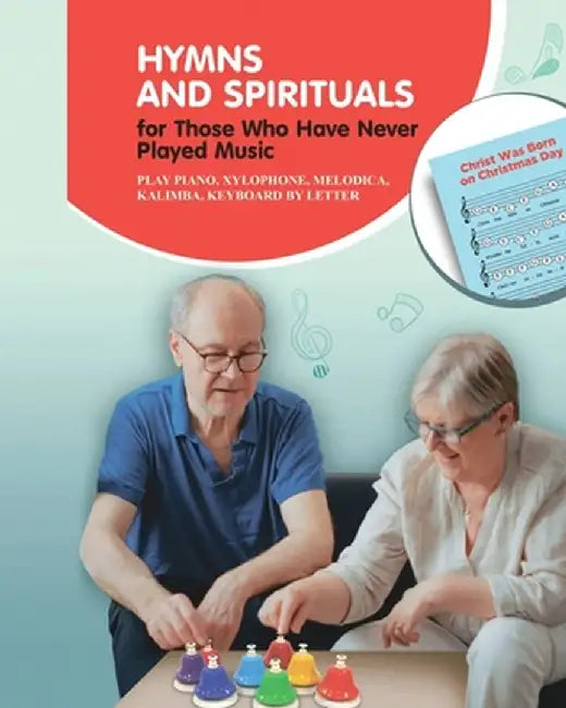 Hymns and Spirituals for Those Who Have Never Played Music by Helen Winter