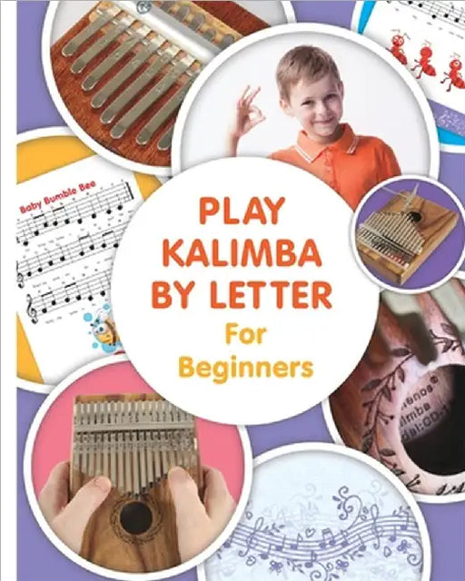 Play Kalimba by Letter - For Beginners: Kalimba Easy-to-Play Sheet Music by Helen Winter