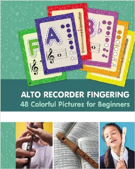 Alto Recorder Fingering. 48 Colorful Pictures for Beginners by Winter, Helen