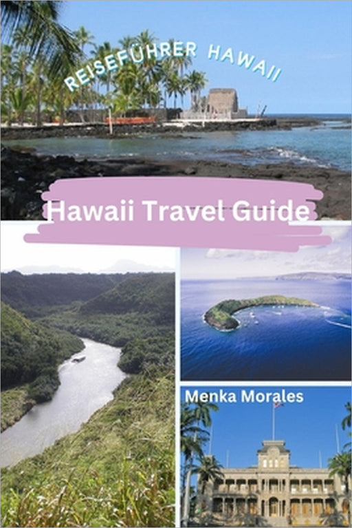 Hawaii Travel Guide: Reiseführer Hawaii by Menka Morales