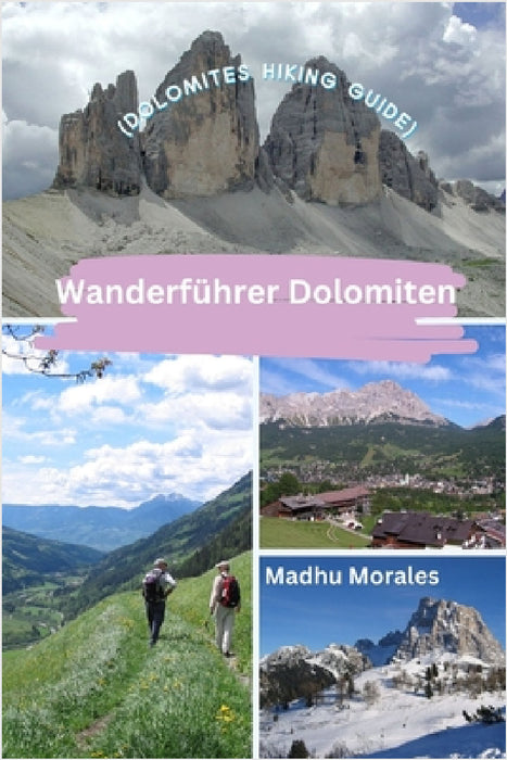 Wanderführer Dolomiten (Dolomites Hiking Guide) by Madhu Morales