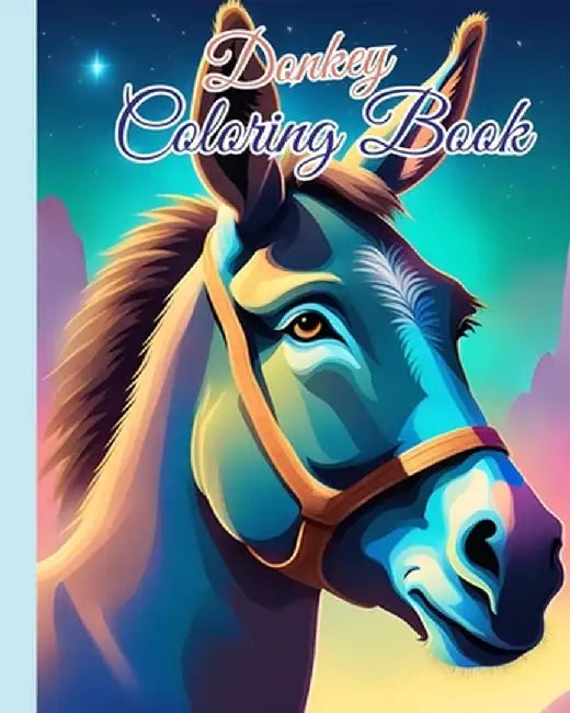 Donkey Coloring Book: Relaxing Coloring Book for Donkey Lovers Featuring 40 Donkey Coloring Pages by Thy Nguyen
