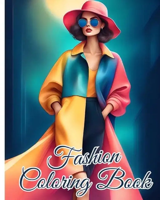Fashion Coloring Book For Teens: Stylish Outfits Coloring Pages for Women with Trendy Designs, Fabulous Fashion by Thy Nguyen