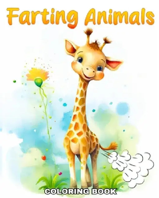 Farting Animals Coloring Book: Funny Coloring Pages featuring Farting Animals for Laughter and Relaxation by Lucy Riley