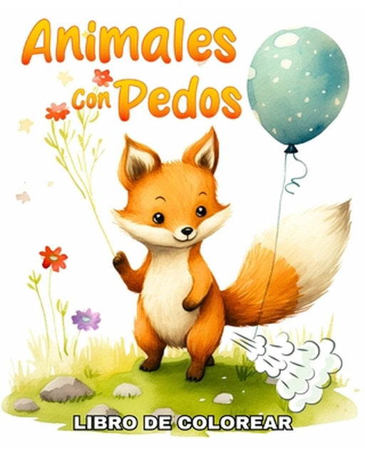 Animales con Pedos Libro de Colorear: Dibujos Fáciles para Colorear y Divertidos con Animales Gaseosos Bromistas by Lucy Riley