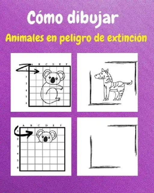 Cómo Dibujar Animales en Peligro de Extinción: Un Libro de Actividades y Dibujos Paso a Paso Para Niños by Sancha Sauseda