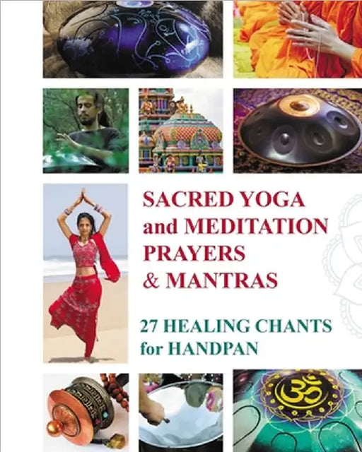 Sacred Mantras and Prayers for Yoga and Meditation: 27 Chanting Melodies by Helen Winter