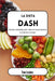 La dieta Dash: Guida completa per ridurre la pressione e nutrire il corpo by Tom Lockes