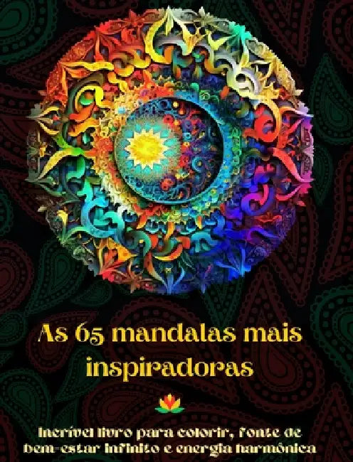 As 65 mandalas mais inspiradoras - Incrível livro para colorir, fonte de bem-estar infinito e energia harmônica: Ferramenta artística de autoajuda par by Peaceful Ocean Art Editions