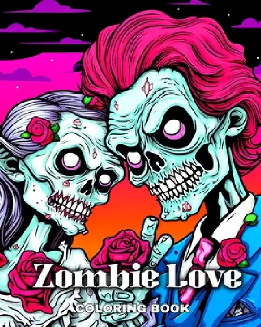 Zombie Love Coloring Book: Zombie Coloring Pages with Horror Love Designs to Color for Adults and Teens by Regina Peay