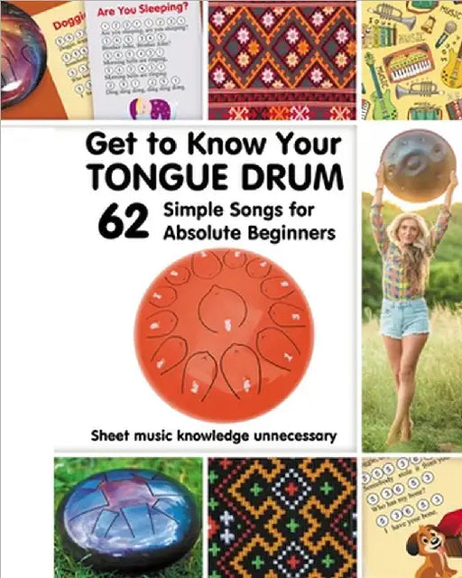 Get to Know Your Tongue Drum. 62 Simple Songs for Absolute Beginners by Winter, Helen