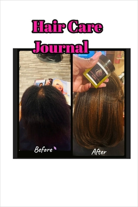 Hair Care Journal: Tips and guides to taking better care of your hair by Yalanda(yoyo) White-Chambers