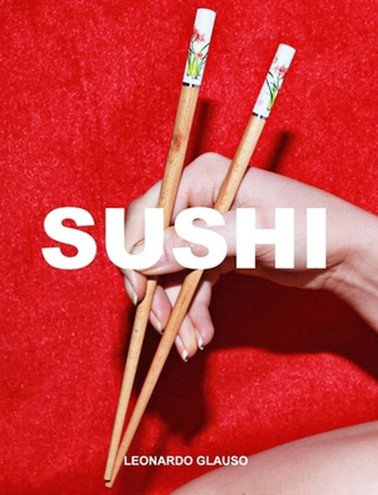 Sushi. Leonardo Glauso by Leonardo Glauso