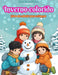 Inverno colorido Livro de colorir para crianças Imagens alegres de cenas de Natal, neve, amigos fofos e muito mais: Incrível coleção de cenas de inver by Colorful Snow Editions