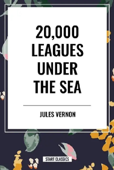 20,000 Leagues Under the Sea by Jules Verne