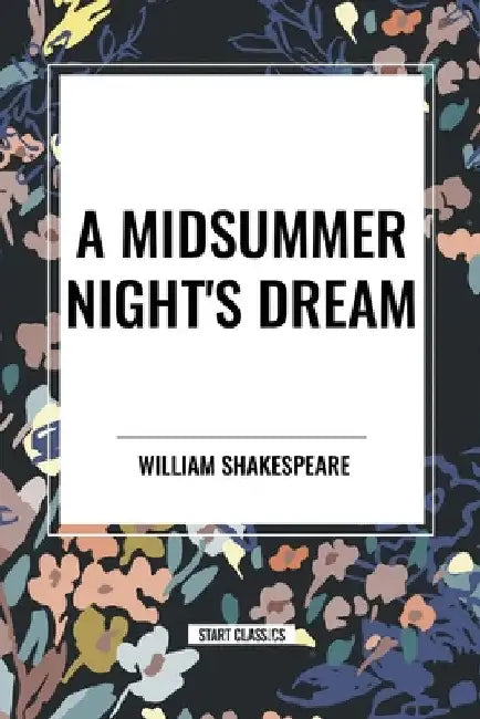 Midsummer Night's Dream by William Shakespeare