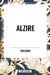 Alzire by Voltaire, Fran Ois-Marie Arouet, William F. Flemming