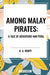 Among Malay Pirates: A Tale of Adventure and Peril by G. a. Henty