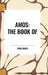 Amos: The Book of by King James