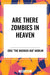Are There Zombies in Heaven by Eric the Moebius Kid Morlin
