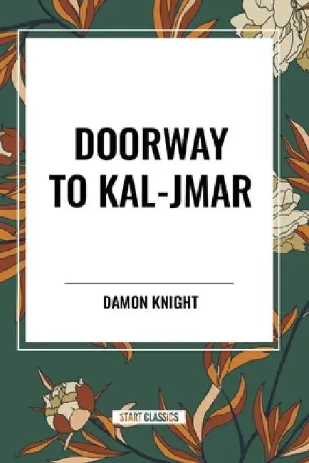 Doorway to Kal-Jmar by Damon Knight