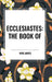 Ecclesiastes: The Book of by King James