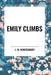 Emily Climbs by L. M. Montgomery