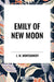 Emily of New Moon by Lucy Maud Montgomery