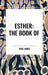 Esther: The Book of by King James