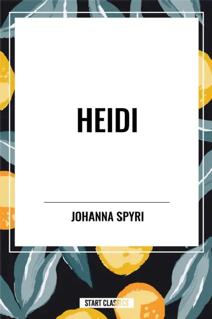 Heidi by Johanna Spyri