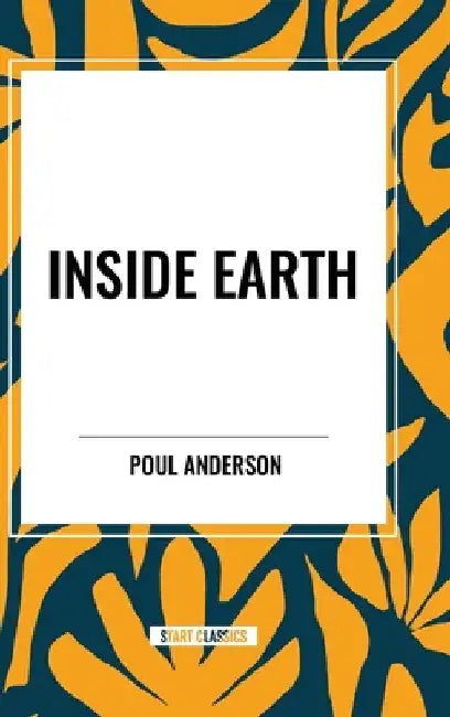 Inside Earth by Poul Anderson