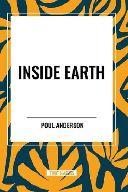 Inside Earth by Poul Anderson
