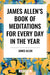James Allen's Book of Meditations for Every Day in the Year by James Allen