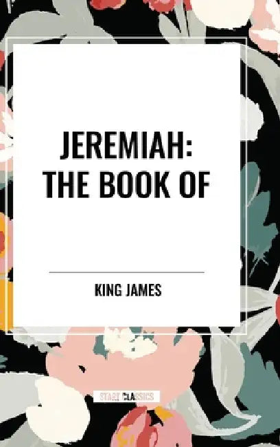 Jeremiah: The Book of by King James