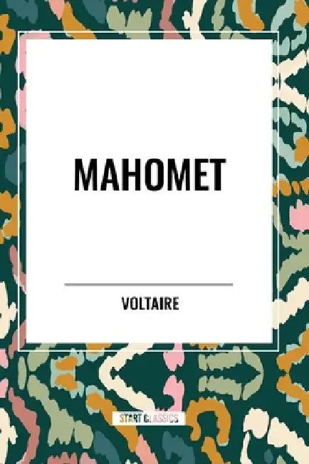 Mahomet by Voltaire
